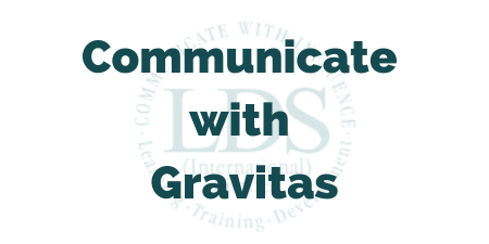 Communicate with Gravitas